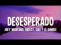 Desesperado-Joey Montana, Greeicy, Cali Y El Dandee (Edw Bismar RMX)