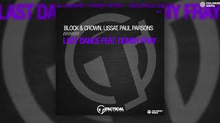 Block & Crown, Lissat, Paul Parsons - Last Dance (feat. Donny Fray) Resimi