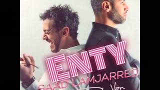 ENTY - Saad Lamjarred Ft Dj Van / إنتي ـ سعد لمجرد & ديدجي فان