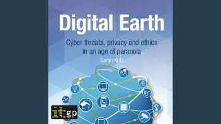 Chapter 5: Cyber Terrorism and the Firepower of Social Media.3 - Digital Earth