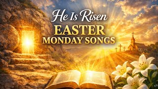Beautiful Easter Monday Songs 🌸 Peace, Love & Resurrection Praise