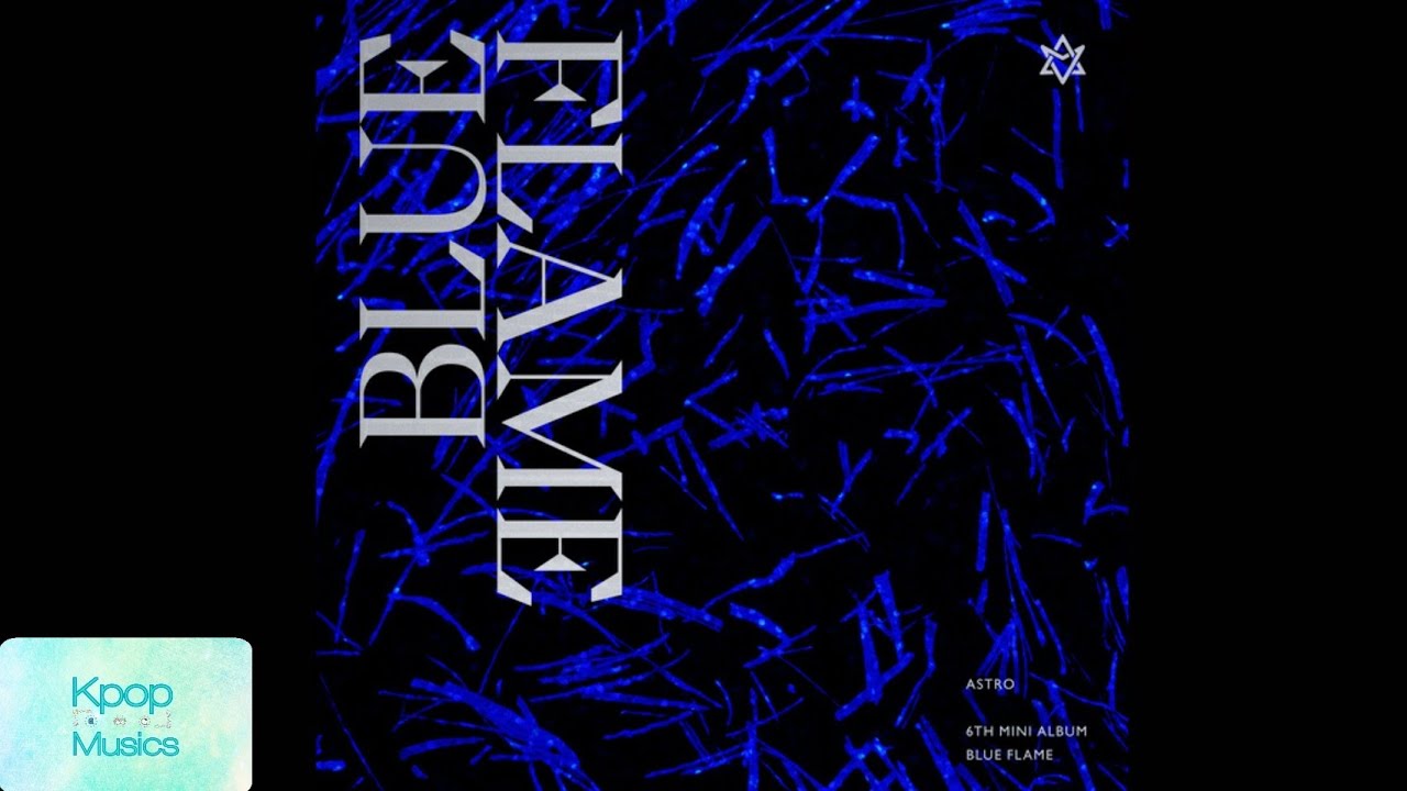 1 Hour Loop Playlist] ASTRO (아스트로) - Blue Flame - YouTube