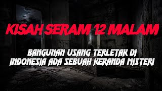 MJ12 KISAH PALING SERAM | BANGUNAN USANG ADA SEBUAH KERANDA MISTERI