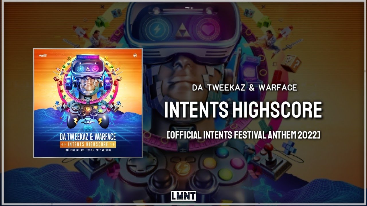 Da Tweekaz & Warface - Intents Highscore (Official Intents Festival Anthem 2022) (Extended Mix)