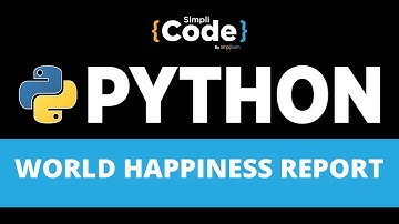 Data Analysis Using Python | Analyzing The World Happiness Report | Python Data Analysis |Simplicode