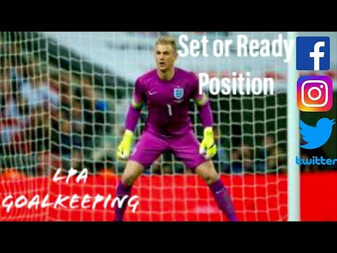 Goalkeeper Training - Set or Ready Position