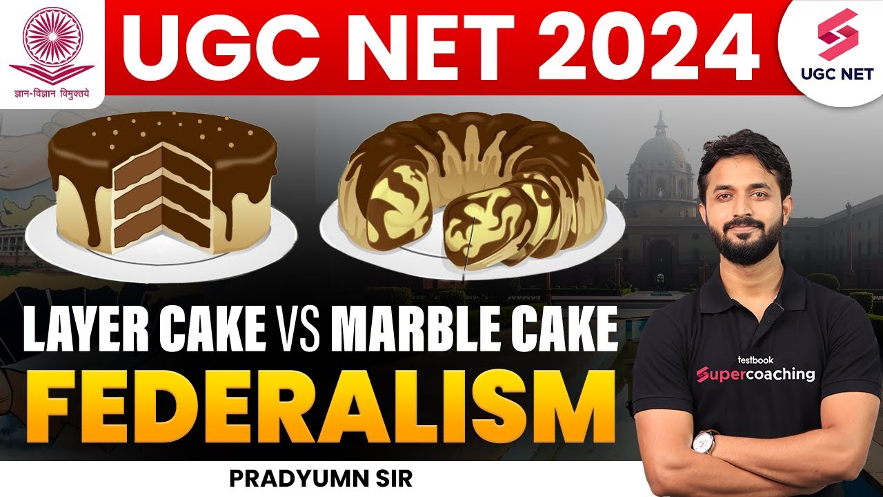 Layer Cake vs Marble Cake Federalism UGC NET Political Science