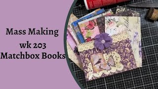 Mass Making - Matchbox Books - Wk 203