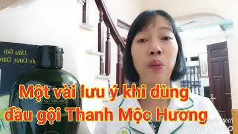 Một vài lưu ý khi sử dụng dầu gội thảo dược Thanh Mộc Hương