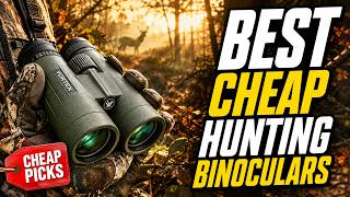 🦌 Best Cheap Hunting Binoculars of 2026 – Budget Picks That Actually Work!