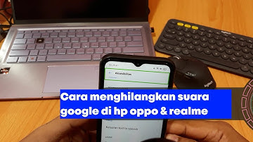 Cara menghilangkan suara google di hp oppo & realme
