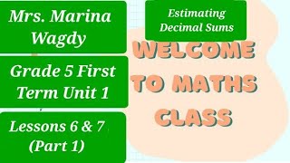 Math Grade 5 First Term Unit 1 Lessons 7 to 9(Part1)Estimating Decimal Sums