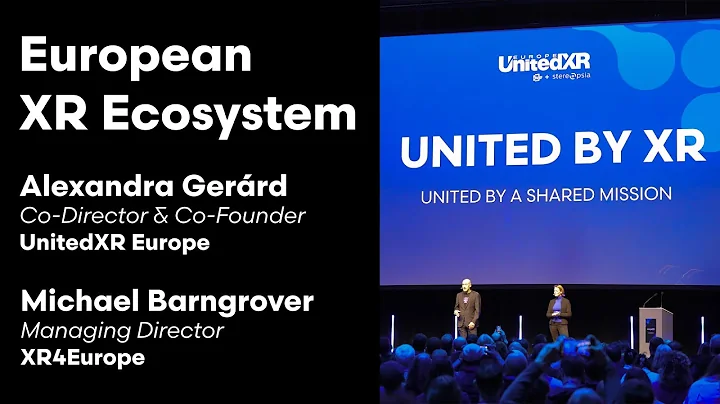 Welcome Keynote: European XR Ecosystem | Alexandra Gérard, Ori Inbar, and Michael Barngrover