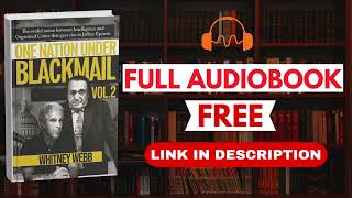 One Nation Under Blackmail by Whitney Webb [Full Audiobook Free]