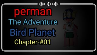 Perman the Adventure of Bird planet chapter-1||4P army screenshot 2