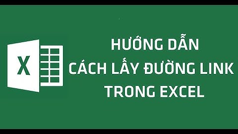 Cách lấy đường link, xem link liên kết trong Excel