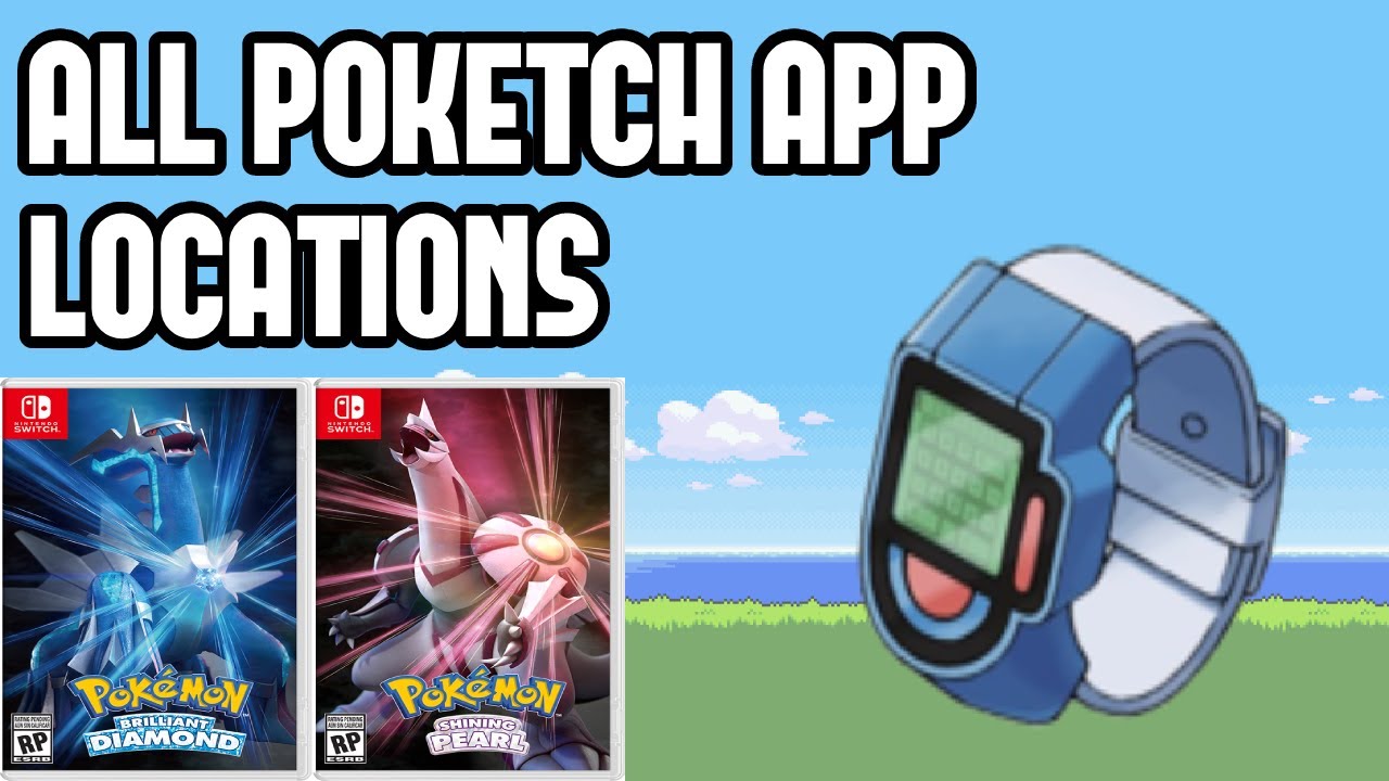 All Poketch App Locations in Pokemon Brilliant Diamond pandoratopのblog