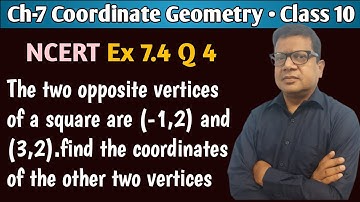 The two opposite vertices of a square are (-1 2) and (3 2).find the other two vertices | Class 10