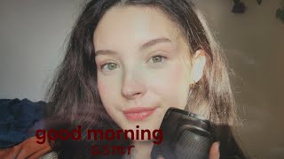 Good morning (asmr)