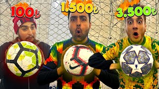 100₺ vs 1500₺ vs 3500₺ FUTBOL TOPU !! (UCL İSTANBUL 23 TOPU)