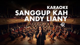 Andy Liany  Sanggupkah karaoke Version