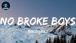 No Broke Boys - Disco Lines (lyrics)