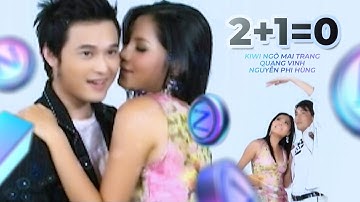 2 + 1 = 0 Ngô Mai Trang ft Nguyễn Phi Hùng ft Quang Vinh [Video Official]