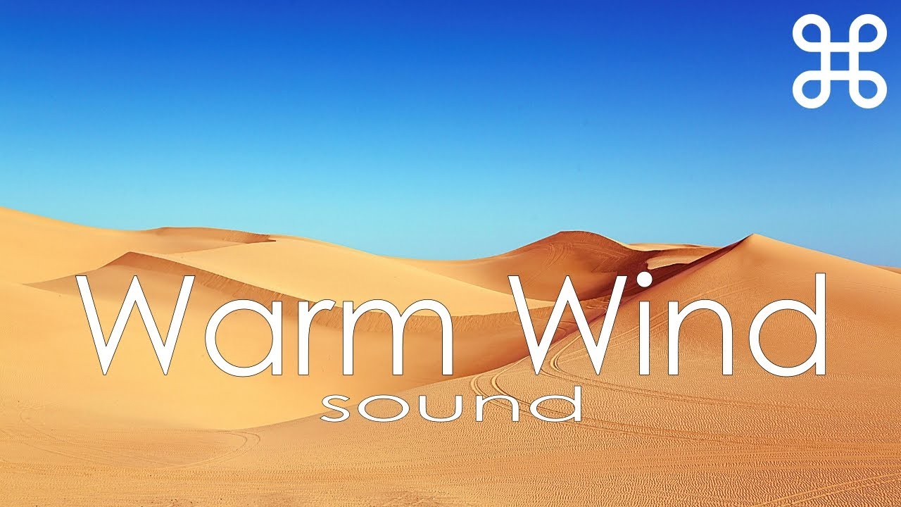 Warm Desert Wind • sound for Relaxation, Meditation, Stress Relief ...