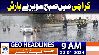 Geo News Headlines 9 AM | 22nd January 2024