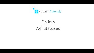 CS-Cart Tutorials. Orders in Your eCommerce Store - Statuses