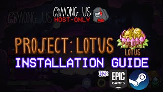 How to install Among Us mods 2023 - Steam or EpicGames Tutorial - PROJECT LOTUS mod