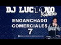 ENGANCHADO COMERCIALES 7 (2018) - Dj Luc14no Antileo - V.A