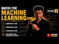 Maths for Machine Learning Part 1 | [Free Course] | Lecture 3