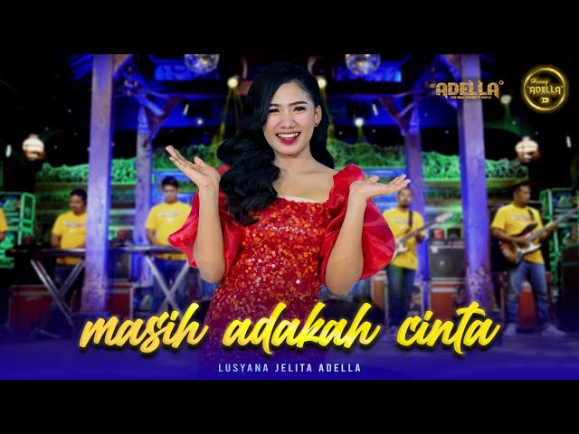 MASIH ADAKAH CINTA - Lusyana Jelita Adella - OM ADELLA class=