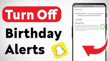 How To Turn Off Birthday Notification On Snapchat (Updated)