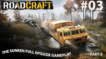 “RoadCraft Gameplay - Sunken - Part-3  Full Walkthrough & Strategy Guide”–  Fastest Gameplay!”