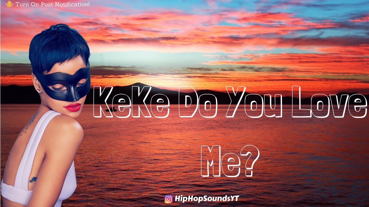 Drake Keke Do You Love Me Lyrics Youtube