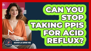 Can You Stop Taking PPIs For Acid Reflux? - Acid Reflux Support Hub