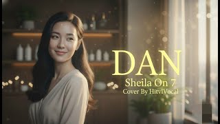 SHEILA ON 7 - DAN - Cover By HitVocal - Lirik Video - ( Versi Cewek )