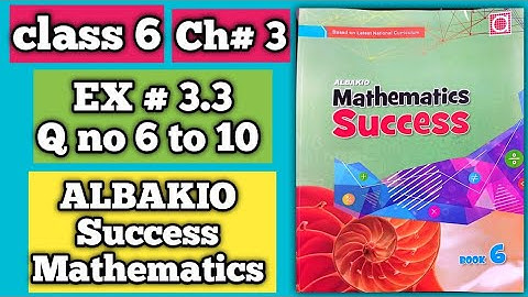 Class 6 Math📝| Albakio Success | Exercise 3.3 | Question no 6 to 10 @albakiointernational4219