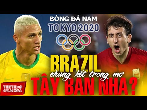 [BÓNG ĐÁ NAM OLYMPIC TOKYO 2021] Chung kết trong mơ - U23 Brazil vs U23 Tây Ban Nha?