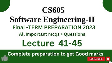 cs605 lecture 41-45 | CS605 lec 41,42,43,44,45 | CS605 Final term Preparation | Important subjective