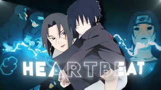 Sasuke & Itachi Sad Edit - Heartbeat Editamv 4K