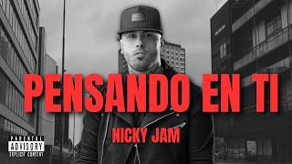 Nicky Jam - Pensando En Ti | IA 2026 ✨❤️