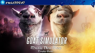Goat Simulator - Music Non Stop (Trophy & Achievement Guide) rus199410 [PS4] DLC #1 "GoatMMO"