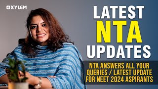 NTA Answers all your queries / latest update for NEET 2024 Aspirants | Xylem NEET