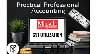How to do entry gst Utilization journal in miracle accounting software. screenshot 4