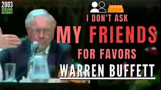 Warren Buffett: Why I don’t make requests of my friends for anything? | BRK 2003【C:W.B Ep. 290】