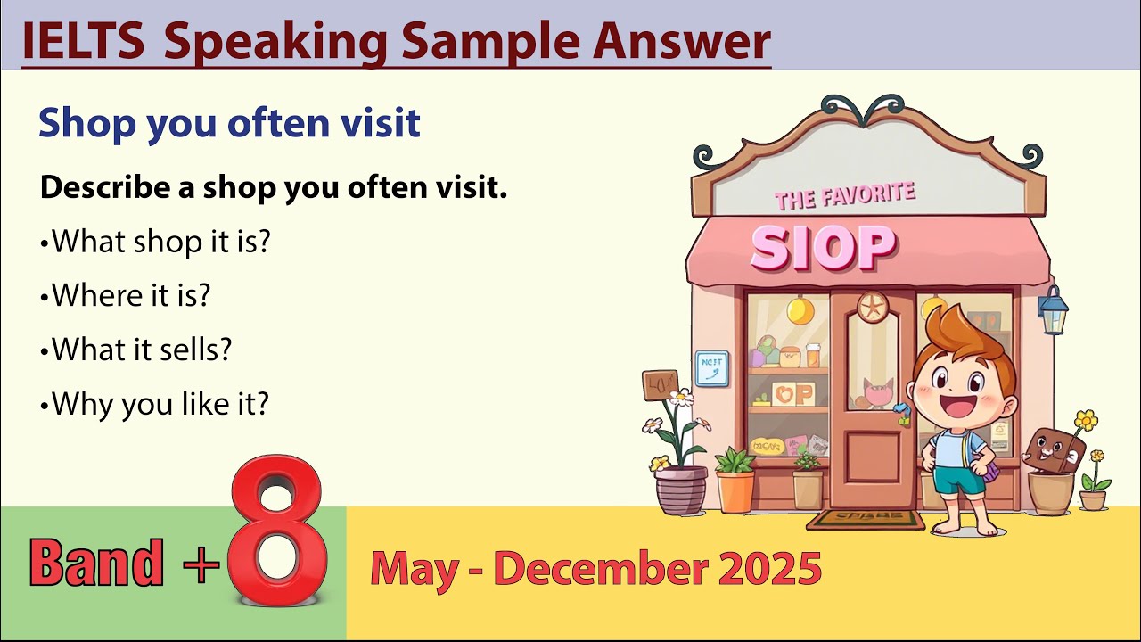 Describe a shop you often visit _ IELTS speaking cue cards (May ...