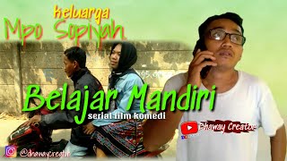 KELUARGA MPO SOPIYAH , BELAJAR MANDIRI SERIAL FILM KOMEDI EPISODE 01 BY DHAWAY CREATOR..